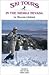 Ski Tours in the Sierra Nevada: East of the Sierra Crest