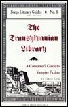 The Transylvanian Library: A Consumer's Guide to Vampire Fiction (Borgo Literary Guides)