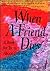 When a Friend Dies  by Marilyn E. Gootman