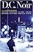 D.C. Noir (D.C. Noir, #1)