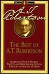 The Best of A.T. Robertson (The Library of Baptist Classics, Vol. 6) The Best of A.T. Robertson (The Library of Baptist Classics, Vol. 6)