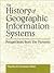 The History of Geographic Information Systems: Perspectives from the Pioneers (Prentice Hall Series in Geographic Information Science)