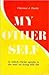 My Other Self: In Which Christ Speaks to the Soul on Living His Life