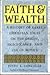 Faith and Wealth: A History of Early Christian Ideas on the Origin, Significance and Use of Money