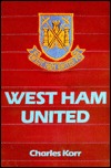 West Ham United: The Making Of A Football Club (Paperback)