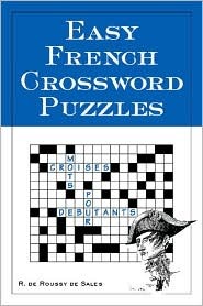 Easy French Crossword Puzzles (Language - French) (English and French Edition)
