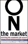 On the Market: Surviving the Academic Job Hunt (Mass Market Paperback)