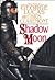 Shadow Moon. First in the Chronicles of the Shadow War by George Lucas