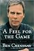 A Feel for the Game: To Bro...