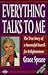 Everything Talks to Me/the True Story of a Successful Search ... by Grace Speare