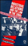 Industrial Relations and the Law in the 1980's: Issues and Future Trends