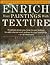 Enrich Your Paintings With Texture (Elements of Painting)