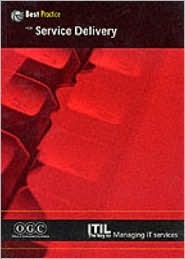 Service Delivery (Information Technology Infrastructure Library Series)