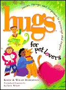 Hugs for Pet Lovers: Stories, Sayings, and Scriptures to Encourage and Inspire (Hugs Series)