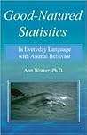 Good-natured Statistics: In Everyday Language With Animal Behavior