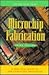 Microchip Fabrication : A Practical Guide to Semiconductor Processing