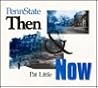 Penn State Then & Now