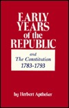 Early Years of the Republic: from the end of the Revolution to the first administration of Washington (1783-1793)