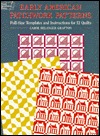 Early American Patchwork Patterns: Full-Size Templates and Instructions for 12 Quilts (Paperback)