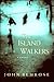The Island Walkers: A Novel