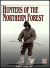 Hunters of the Northern Forest (American Indians)