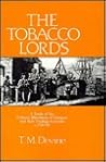 The Tobacco Lords...