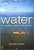 Water: A Turbulent History