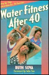 Water Fitness After 40 (Paperback)