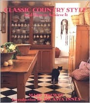 Classic Country Style and How to Achieve It (Paperback)