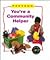 You're a Community Helper (Pretend Series)