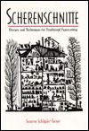Scherenschnitte: Designs and Techniques for the Traditional Craft of Papercutting