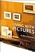Living with Pictures