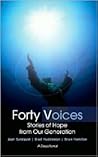 Forty Voices: Stories of Hope from Our Generation