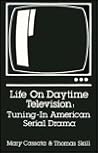 Life on Daytime Television: Tuning in American Serial Drama