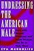 Undressing the American Male: Men with Sexual Problems and What Women Can Do to Help Them