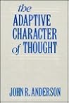 The Adaptive Character of Thought by John R. Anderson