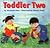 Toddler Two