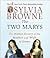 The Two Marys: The Hidden H...