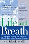 Life and Breath: Preventing, Treating and Reversing Chronic Obstructive Pulmonary Disease Life and Breath: Preventing, Treating and Reversing Chronic Obstructive Pulmonary Disease