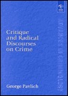 Critique and Radical Discourses on Crime (Advances in Criminology)