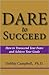 Dare to Succeed by Debbie Campbell