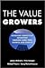 The Value Growers: Achieving Competitive Advantage Through Long-Term Growth and Profits
