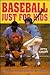 Baseball Just for Kids: Skills, Strategies and Stories to Make You a Better Ballplayer