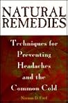 Natural Remedies: Techniques for Preventing Headaches and the Common Cold