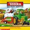 Big Farm Tractor (Tonka Action Storybooks)
