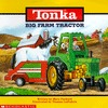 Big Farm Tractor (Tonka Action Storybooks)