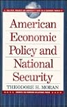 American Economic Policy and National Security (The Pew Project on America's Task in a Changed World)
