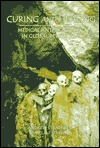 Curing and Healing: Medical Anthropology in Global Perspective (Paperback)