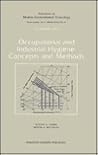 Occupational and Industrial Hygiene Concepts and Methods: Concepts and Methods : A Symposium in Honor of Theodore F. Hatch (Advances in Modern Environmental Toxicology)