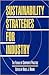 Sustainability Strategies for Industry: The Future Of Corporate Practice (The Greening of Industry Network Series)